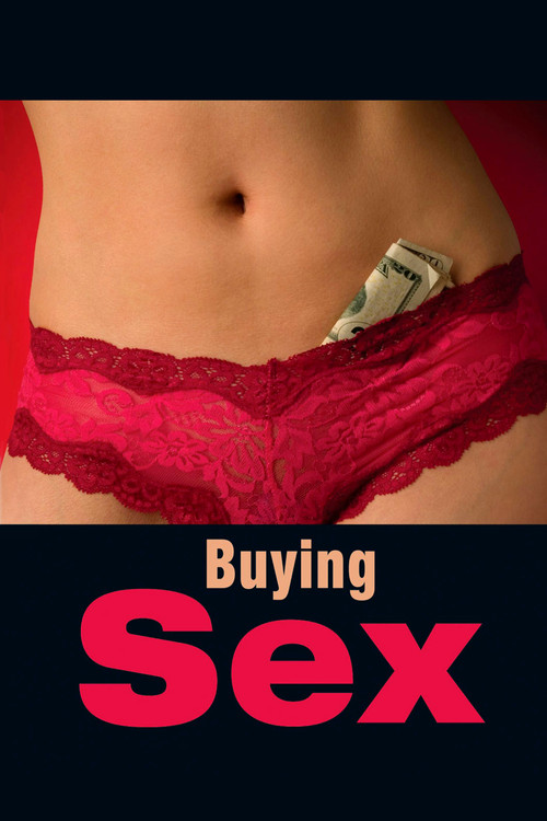 Movie poster for Buying Sex (2013)