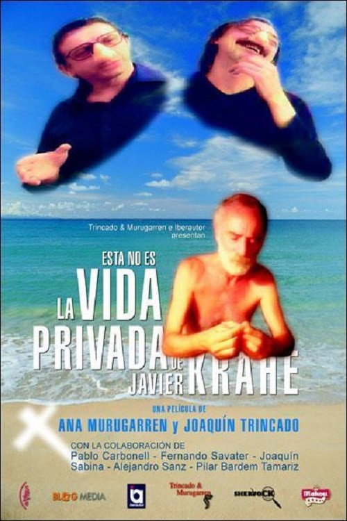 Movie poster for Esta no es la vida privada de Javier Krahe (2006)