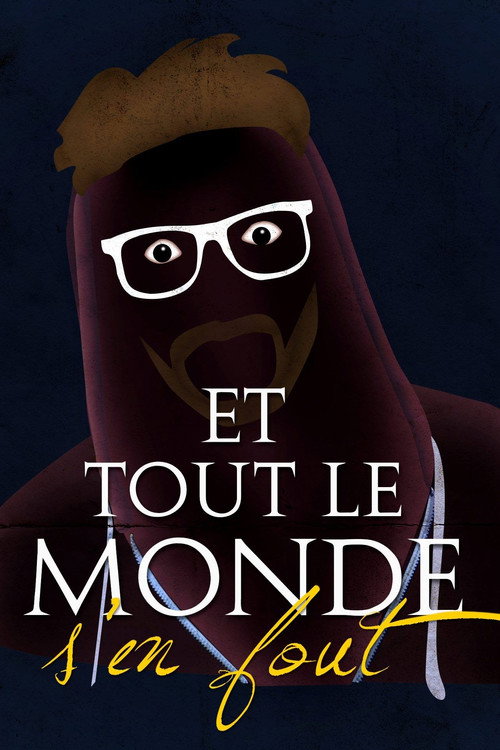 Series poster for Et tout le monde s'en fout (2017)