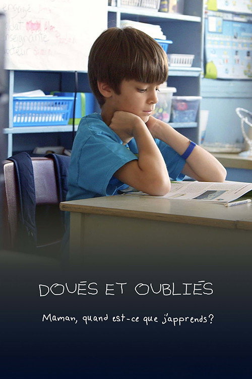 Movie poster for Doués et oubliés : maman, quand est-ce que j'apprends? (2016)