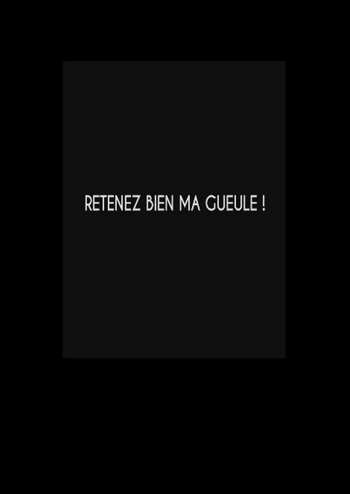 Movie poster for Retenez bien ma gueule ! (2014)