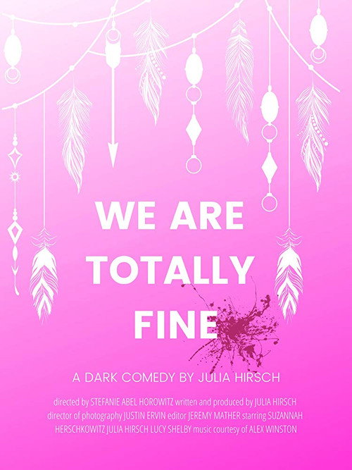 Movie poster for We Are Totally Fine (2019)
