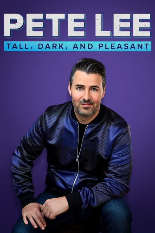 Movie poster for Pete Lee: Tall, Dark and Pleasant (2021)