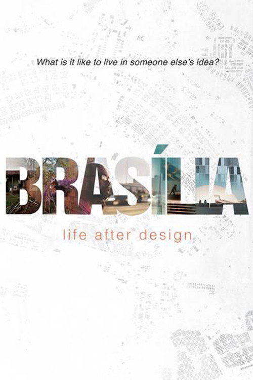 Movie poster for Brasilia: Life After Design (2017)