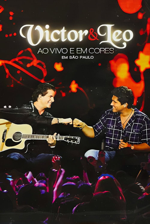 Movie poster for Victor & Leo - Ao Vivo e em Cores (2013)