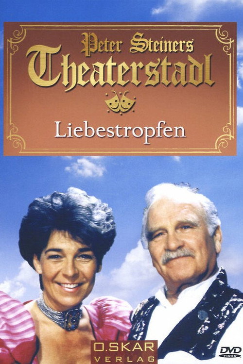 Movie poster for Peter Steiners Theaterstadl - Liebestropfen (1998)