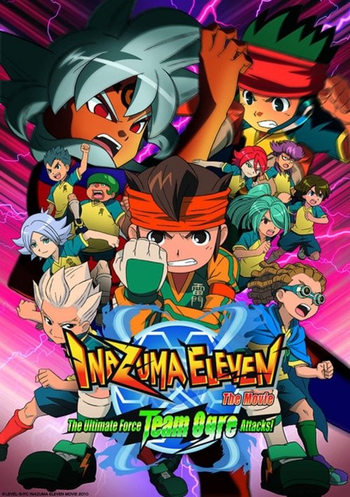 Movie poster for Inazuma Eleven the Movie: The Ultimate Force, Team Ogre, Attacks! (2010)