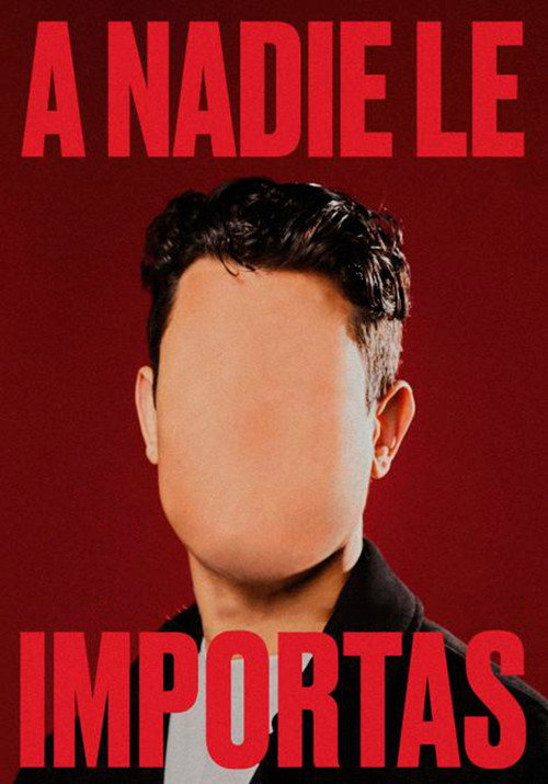Movie poster for A nadie le importas (2025)