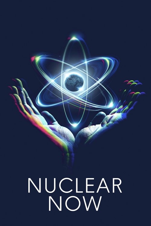 Movie poster for Nuclear Now (2023)