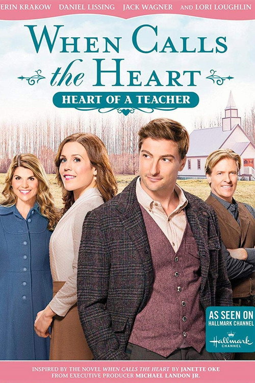 Movie poster for When Calls The Heart: Heart Of A Teacher (2017)