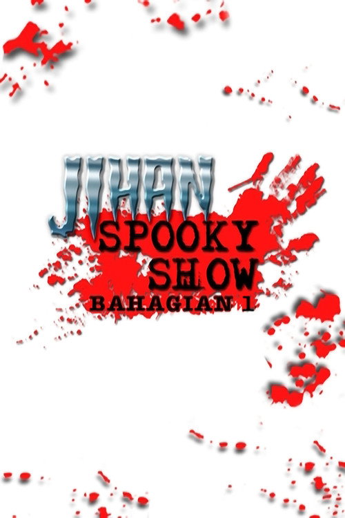 Movie poster for Jihan Spooky Show (Part 1) (2019)