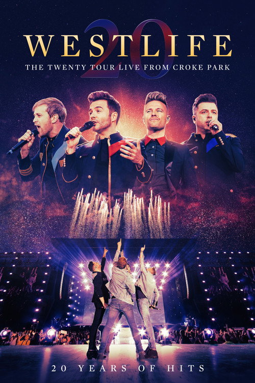 Movie poster for Westlife: The Twenty Tour - Live from Croke Park (2019)
