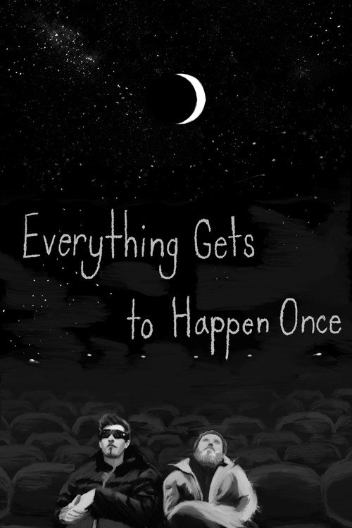 Movie poster for Everything Gets to Happen Once (2025)