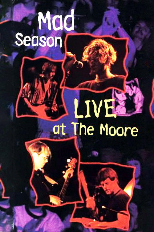 Movie poster for Mad Season: Live at the Moore (1995)