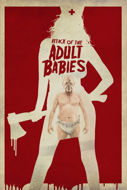 Movie poster for Attack of the Adult Babies (2017)