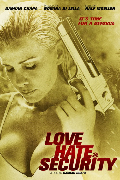 Movie poster for Love, Hate & Security (2014)