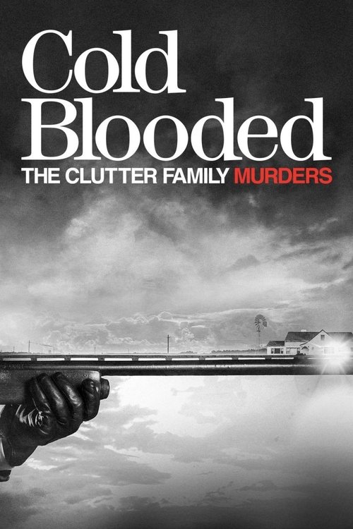 Series poster for Cold Blooded: The Clutter Family Murders (2017)