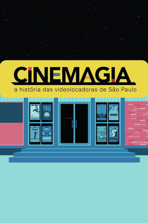 Movie poster for CineMagia: The Story of São Paulo's Video Stores (2017)