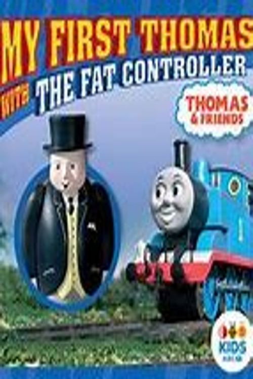 Movie poster for Thomas and Friends: My First Thomas with The Fat Controller (2011)