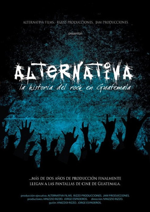 Movie poster for Alternativa, la historia del rock en Guatemala (2011)