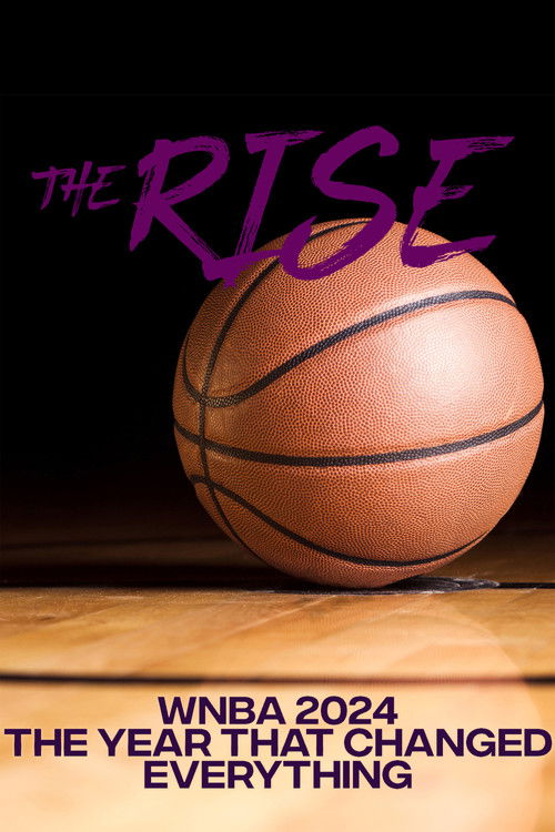 The Rise: WNBA 2024; The Year That Changed Everything poster