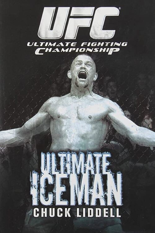 Movie poster for The Ultimate Iceman: Chuck Liddell (2007)