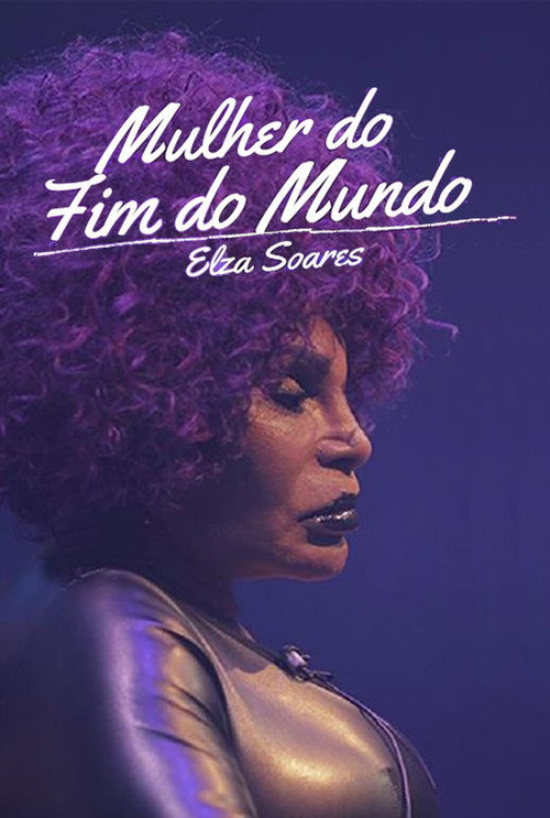 Movie poster for Elza Soares: A Mulher do Fim do Mundo (2017)