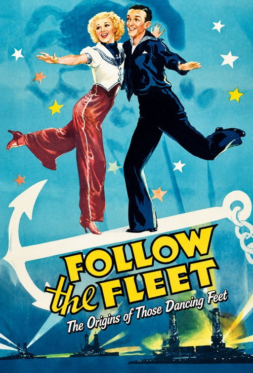 Movie poster for "Follow the Fleet": The Origins of Those Dancing Feet (2005)