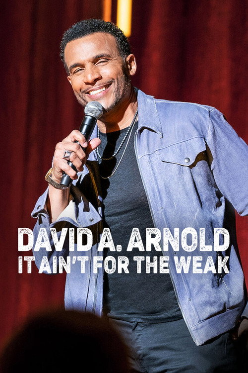 Movie poster for David A. Arnold: It Ain't for the Weak (2022)
