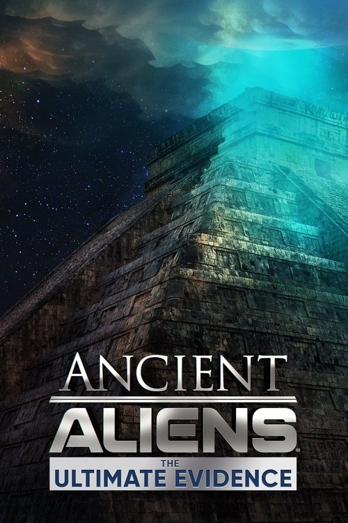 Ancient Aliens: The Ultimate Evidence poster
