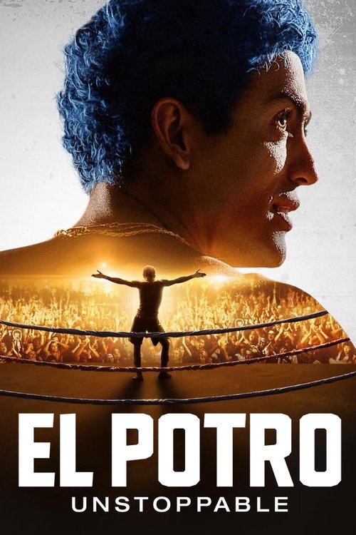 Movie poster for El Potro: Unstoppable (2018)