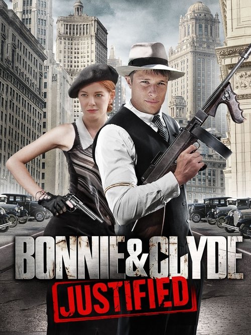 Movie poster for Bonnie & Clyde: Justified (2013)