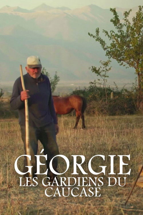 Géorgie, les gardiens du Caucase poster