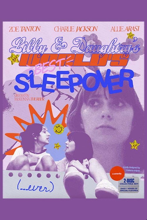 Movie poster for Libby and Daughtry's World's Best Sleepover Ever
