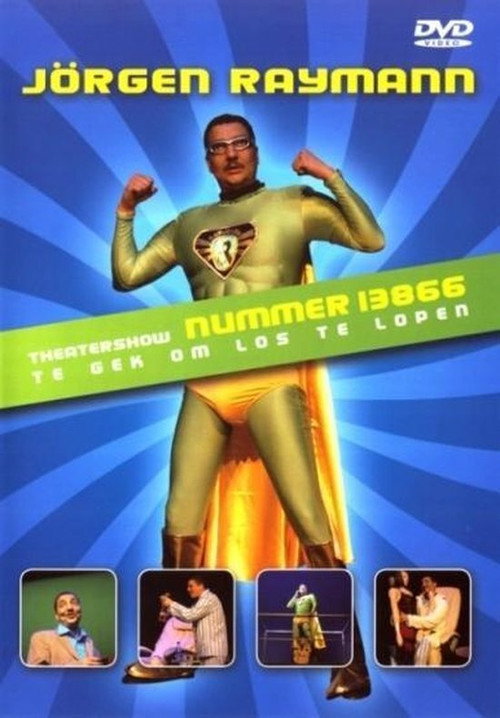 Movie poster for Jörgen Raymann: Nummer 13866: Te gek om los te lopen