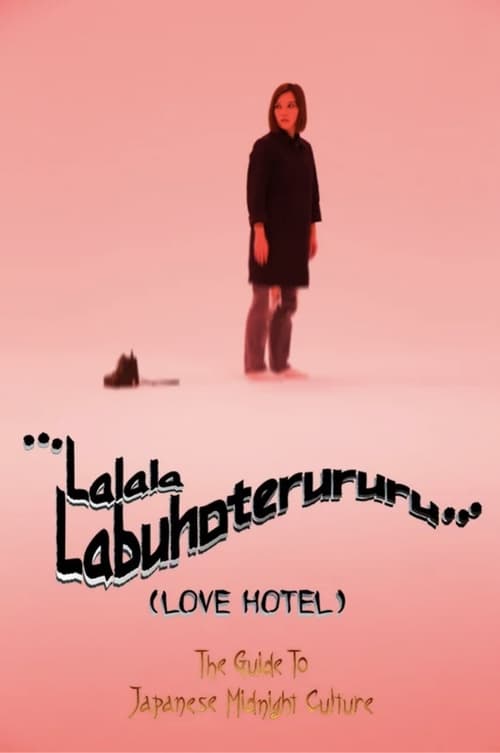 Movie poster for ...LOVEHOTEL…~The Guide to Japanese Midnight Culture~ (2022)