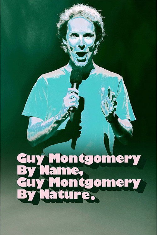 Movie poster for Guy Montgomery By Name, Guy Montgomery By Nature (2022)