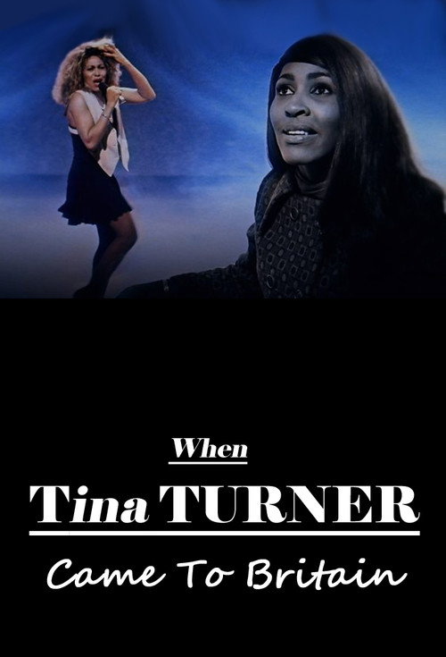 Movie poster for When Tina Turner Came to Britain (2022)