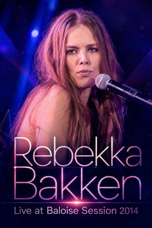 Movie poster for Rebekka Bakken - Live at Baloise Session 2014 (2014)