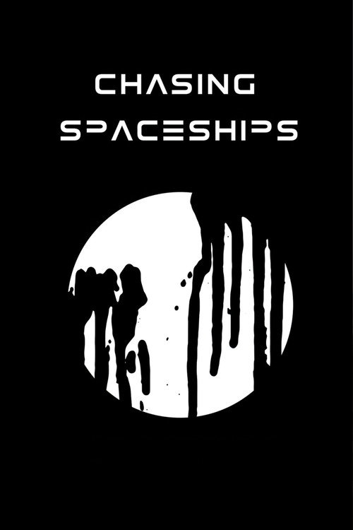 Movie poster for Chasing Spaceships (2019)