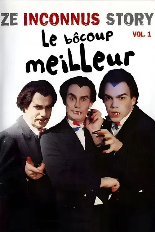Movie poster for Les Inconnus - Ze Inconnus Story - Le Bôcoup meilleur (Vol. 1) (2001)