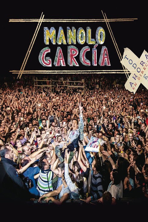 Movie poster for Manolo García ‎– Todo Es Ahora En Directo (2017)