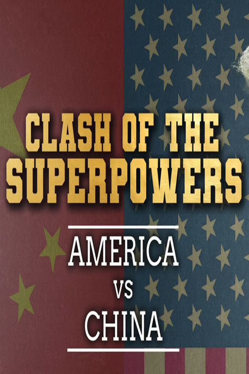 Clash of the Super Powers: America v China poster