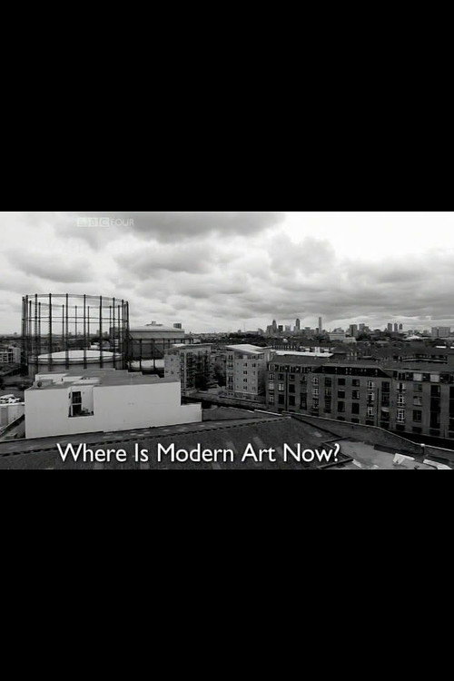 Movie poster for Where is Modern Art Now ? (2009)