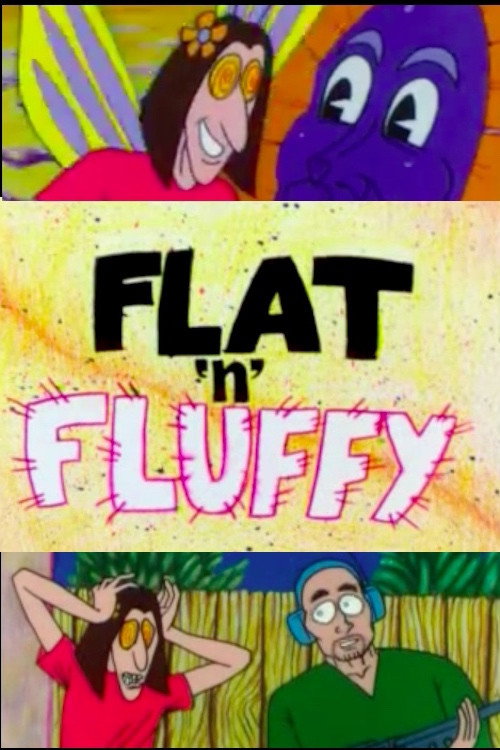 Movie poster for Flat 'N' Fluffy (2001)