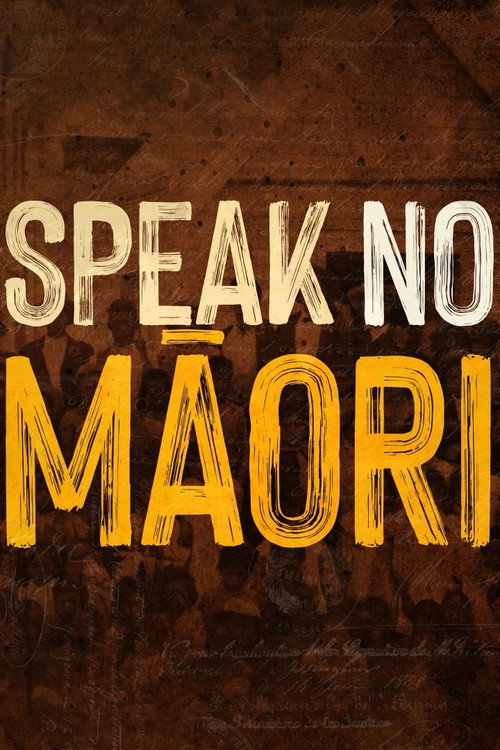 Movie poster for Speak No Māori (2022)