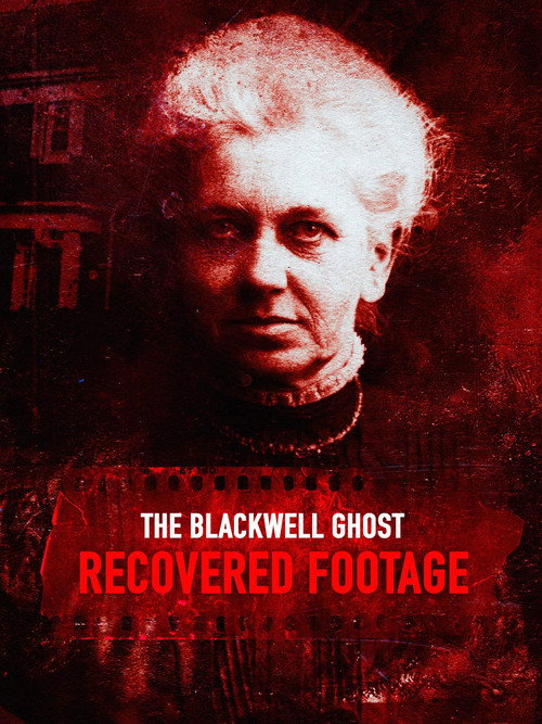 Movie poster for The Blackwell Ghost: Recovered Footage (2020)