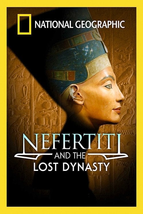 Movie poster for Nefertiti and the Lost Dynasty (2007)