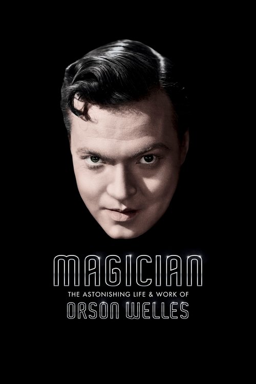 Movie poster for Magician: The Astonishing Life and Work of Orson Welles (2014)
