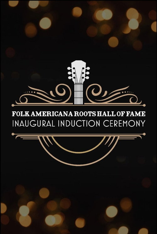 Movie poster for Folk Americana Roots Hall of Fame: Inaugural Induction Ceremony (2024)